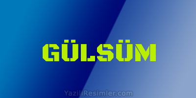 GÜLSÜM