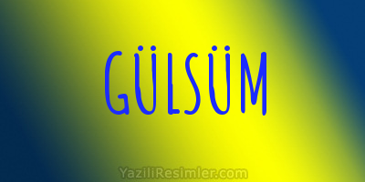 GÜLSÜM