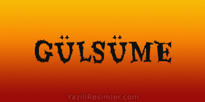 GÜLSÜME