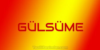 GÜLSÜME