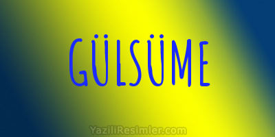 GÜLSÜME