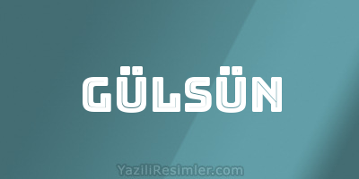 GÜLSÜN