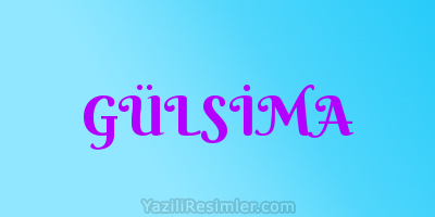 GÜLSİMA