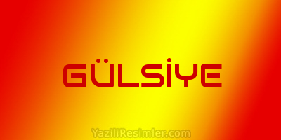 GÜLSİYE