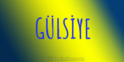 GÜLSİYE