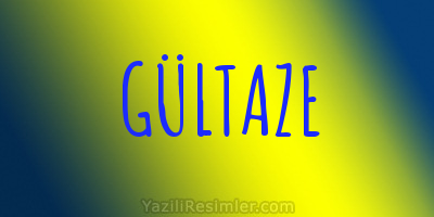 GÜLTAZE