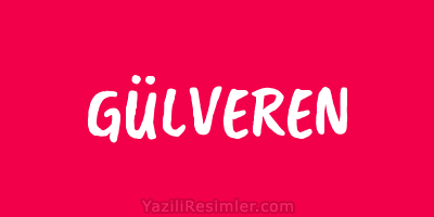 GÜLVEREN