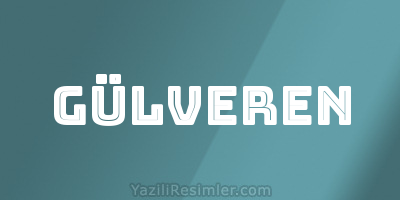 GÜLVEREN