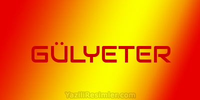 GÜLYETER