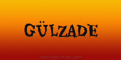 GÜLZADE