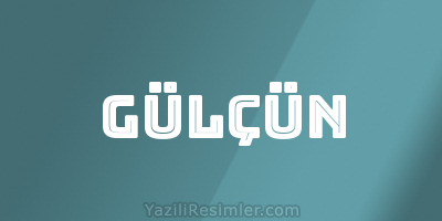 GÜLÇÜN