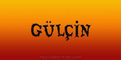 GÜLÇİN