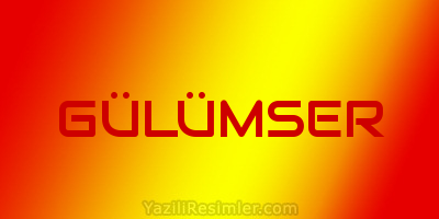 GÜLÜMSER