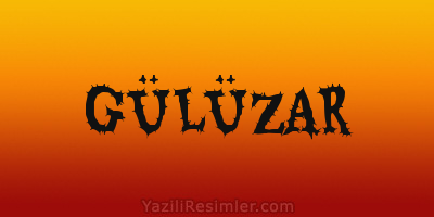 GÜLÜZAR