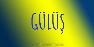 GÜLÜŞ