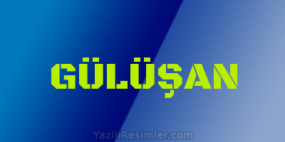 GÜLÜŞAN