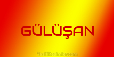 GÜLÜŞAN