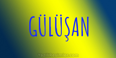 GÜLÜŞAN