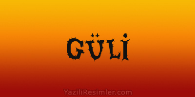 GÜLİ