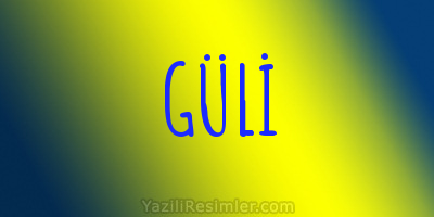 GÜLİ