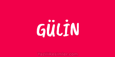 GÜLİN