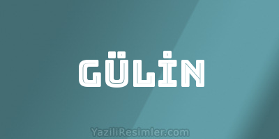 GÜLİN