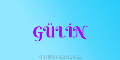 GÜLİN