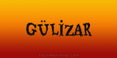 GÜLİZAR