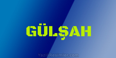 GÜLŞAH