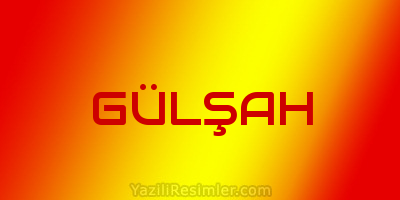 GÜLŞAH