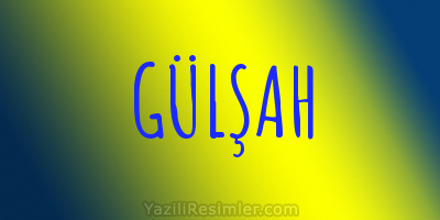 GÜLŞAH