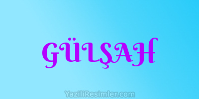 GÜLŞAH