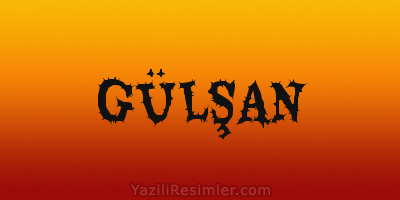 GÜLŞAN