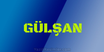 GÜLŞAN