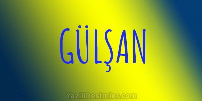 GÜLŞAN