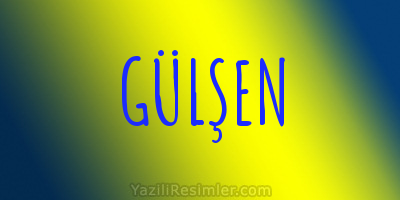 GÜLŞEN