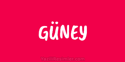 GÜNEY