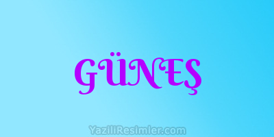 GÜNEŞ