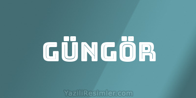 GÜNGÖR