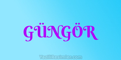 GÜNGÖR