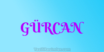 GÜRCAN