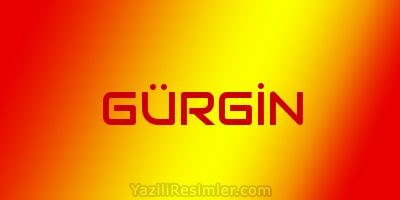 GÜRGİN