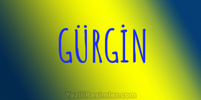 GÜRGİN