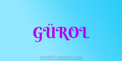 GÜROL