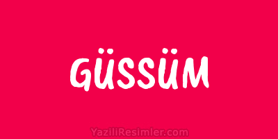 GÜSSÜM