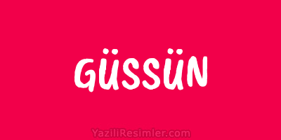 GÜSSÜN