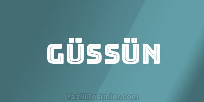 GÜSSÜN