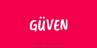 GÜVEN