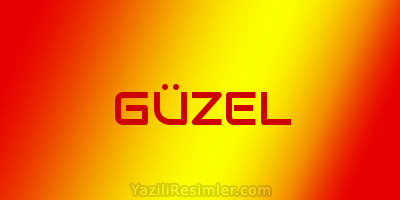 GÜZEL