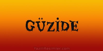 GÜZİDE